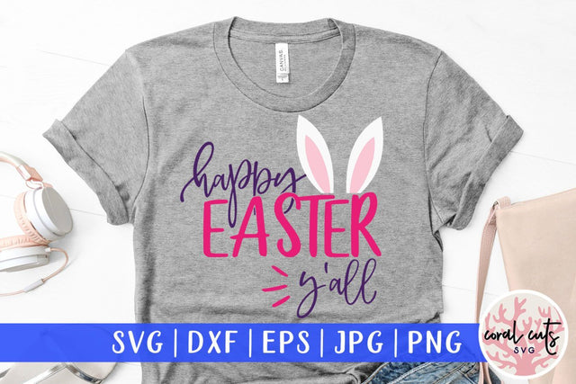 Happy easter y'all – Easter SVG EPS DXF PNG Cutting Files SVG CoralCutsSVG 