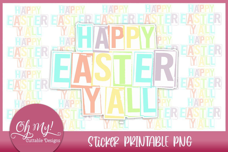 Happy Easter Y'all Print and Cut Sticker Sublimation Oh My! Cuttable Designs 