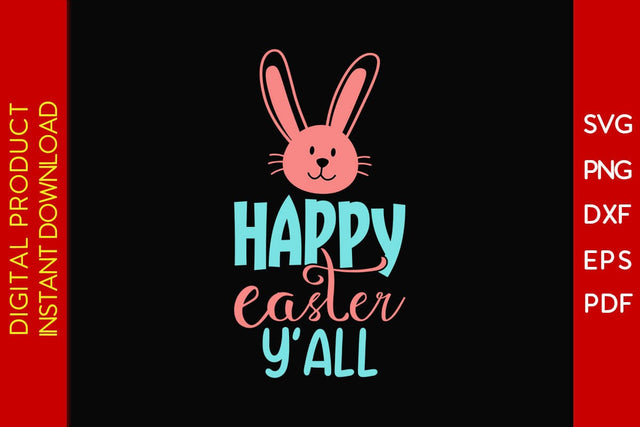 Happy Easter Y’all SVG PNG PDF Cut File SVG Creativedesigntee 