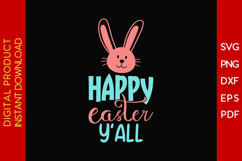 Happy Easter Y’all SVG PNG PDF Cut File SVG Creativedesigntee 