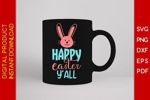 Happy Easter Y’all SVG PNG PDF Cut File SVG Creativedesigntee 