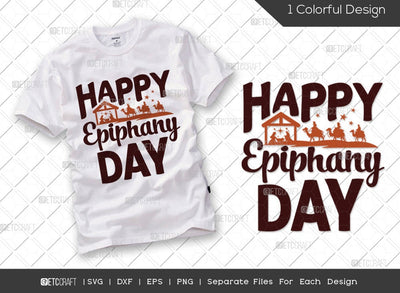 Happy Epiphany Day SVG Cut File | Christians Svg | Three Wise Men Svg | Holiday Svg | Three Kings Day Svg | Nativity Svg | Epiphany Quote Design SVG ETC Craft 