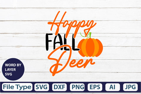 Happy Fall Deer SVG Cut File SVGs,quotes-and-sayings,food-drink mini-bundles,print-cut,on-sale Clipart Clip Art Sublimation or Vinyl Shirt Design SVG DesignPlante 503 