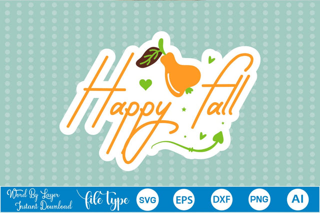 Happy Fall Sticker SVG SVGs,Quotes and Sayings,Food & Drink,On Sale, Print & Cut SVG DesignPlante 503 