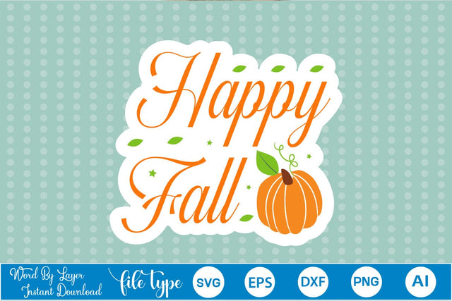 Happy Fall Sticker SVG SVGs,Quotes and Sayings,Food & Drink,On Sale, Print & Cut SVG DesignPlante 503 