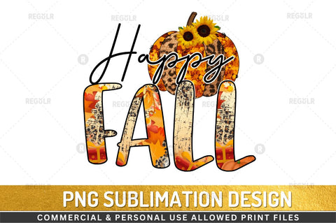Happy fall Sublimation Design Sublimation Regulrcrative 