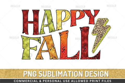 Happy fall Sublimation Design Sublimation Regulrcrative 