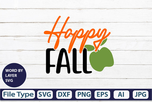 Happy Fall SVG Cut File SVGs,quotes-and-sayings,food-drink mini-bundles,print-cut,on-sale Clipart Clip Art Sublimation or Vinyl Shirt Design SVG DesignPlante 503 