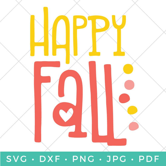 Happy Fall SVG Hey Let's Make Stuff 