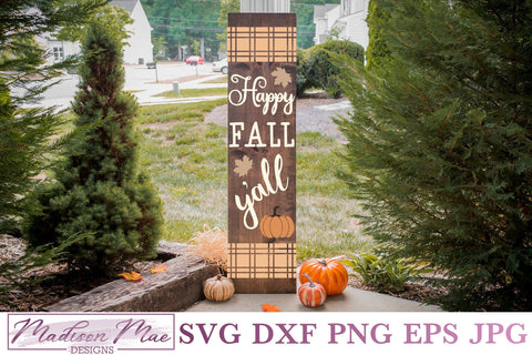 Happy Fall Y'all, Fall Vertical Sign SVG SVG Madison Mae Designs 