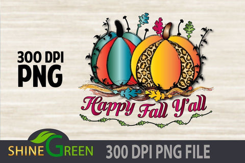 Happy Fall Yall PNG Pumpkin for sublimation and T-Shirt Printing Sublimation Shine Green Art 
