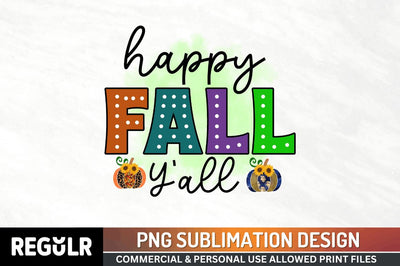 Happy fall y'all Sublimation PNG, Sublimation Fall Design Sublimation Regulrcrative 