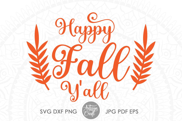 Happy fall Y'all SVG cut file for laser and die cutting SVG Artisan Craft SVG 