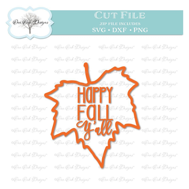Happy Fall Y'all! SVG DXF PNG SVG One Oak Designs 