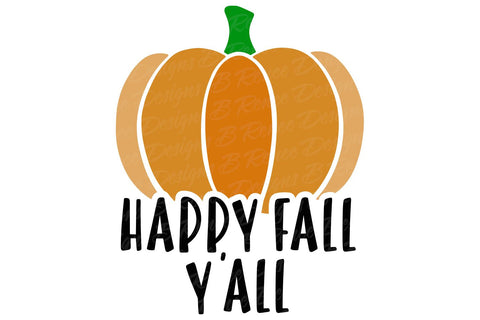 Happy Fall Y'all SVG | Fall Pumpkin Cut File SVG B Renee Design 
