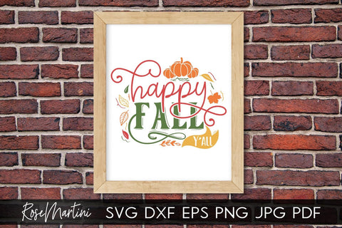 Happy Fall Y'All SVG file for cutting machines - Cricut Silhouette, Sublimation Design SVG Autumn cutting file Fall svg SVG RoseMartiniDesigns 