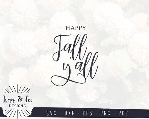Happy Fall Y'all SVG Files | Fall SVG | Autumn SVG | Thanksgiving SVG | Commercial Use | Cricut | Silhouette | Cut Files (1010501575) SVG Ivan & Co. Designs 