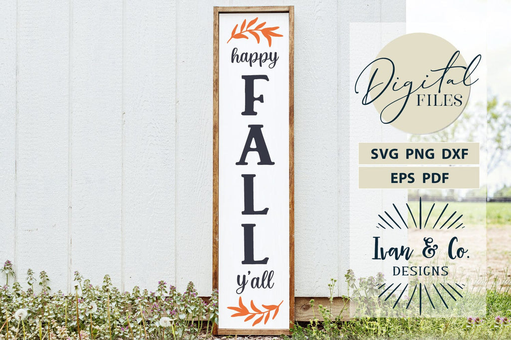 Happy Fall Y'all Svg Files, Front Porch Svg, Fall Svg, Vertical Sign ...