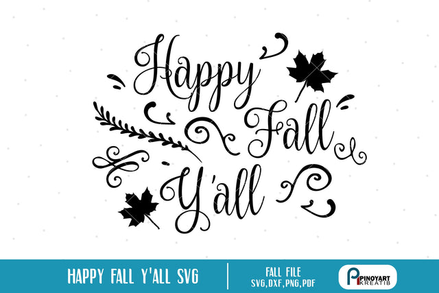 Happy Fall Y'all Svg SVG Pinoyart Kreatib 