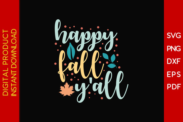 Happy Fall Y'all Thanksgiving Fall SVG PNG PDF Cut File SVG Creativedesigntee 