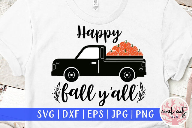 Happy Fall Y'all – Thanksgiving SVG EPS DXF PNG Cutting Files SVG CoralCutsSVG 