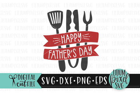 Happy Fathers Day Barbecue Tool Set - Fathers Day SVG SVG Lilium Pixel SVG 