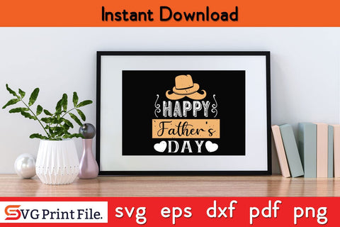 Happy Father's Day Fathers Day SVG PNG Cricut File SVG SVG Print File 