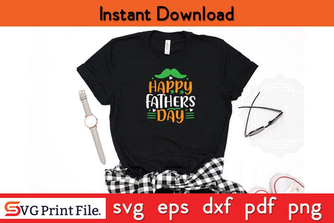 Happy Fathers Day Fathers Day SVG PNG Cricut File SVG SVG Print File 