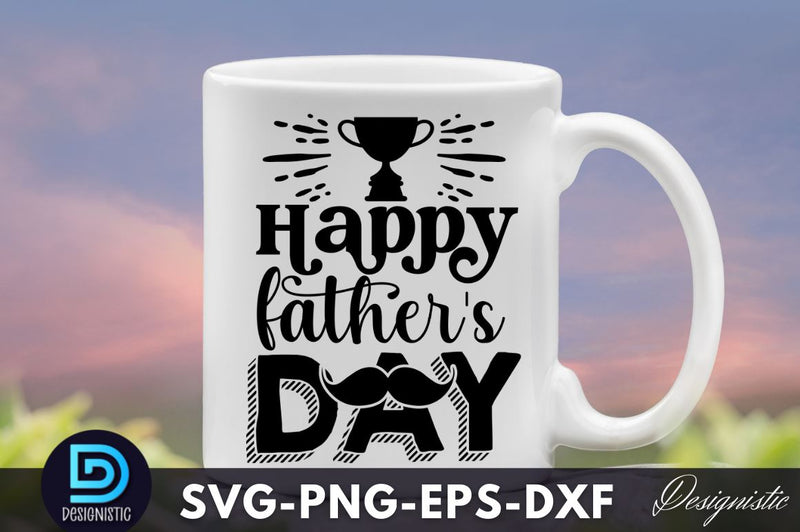 Happy father's day, Father's Day SVG SVG DESIGNISTIC 