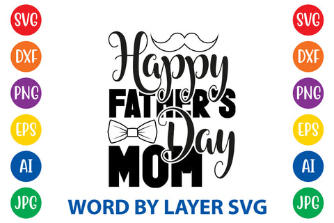 Happy Father's Day Mom, Father day SVG, Dad SVG Cut File SVG Rafiqul20606 