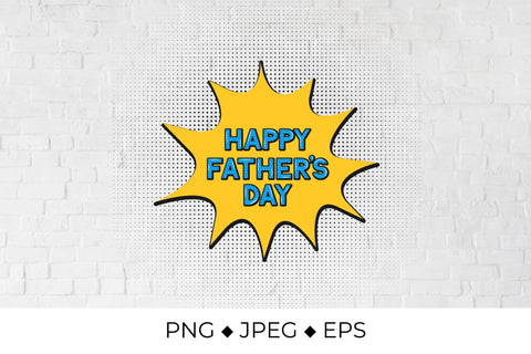 Happy Fathers Day speech bubble in Pop Art style Sublimation LaBelezoka 