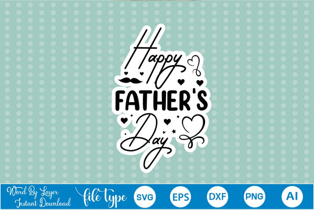 Happy Father's Day Sticker SVG SVGs,Quotes and Sayings,Food & Drink,On Sale, Print & Cut SVG DesignPlante 503 