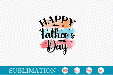Happy Father's Day Sublimation SVGs,Quotes and Sayings,Food & Drink,On Sale, Print & Cut Sublimation DesignPlante 503 