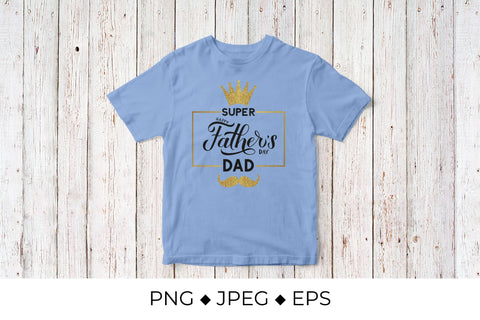 Happy Father’s Day, Super Dad Sublimation LaBelezoka 