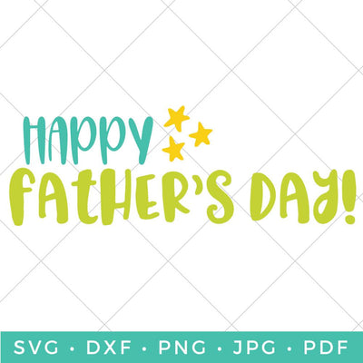 Happy Father's Day SVG Hey Let's Make Stuff 