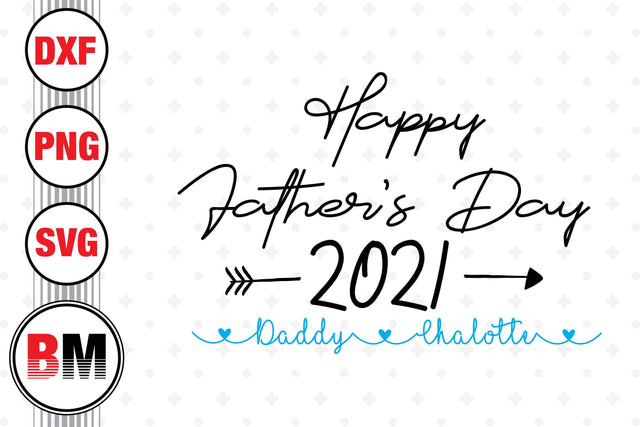 Happy Father's Day SVG, PNG, DXF Files SVG BMDesign 