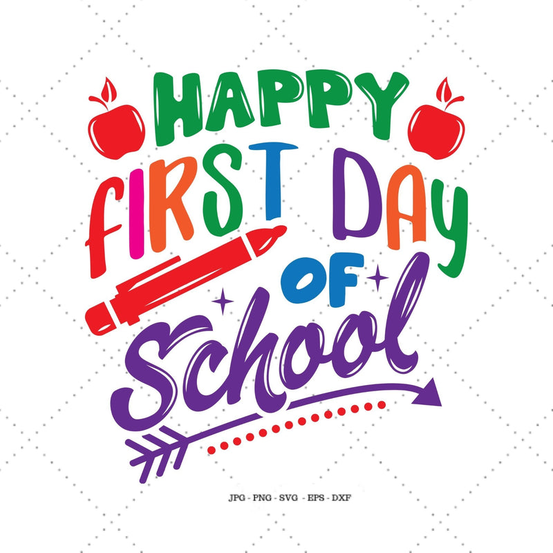 Happy First Day, Back to School, School Svg - So Fontsy