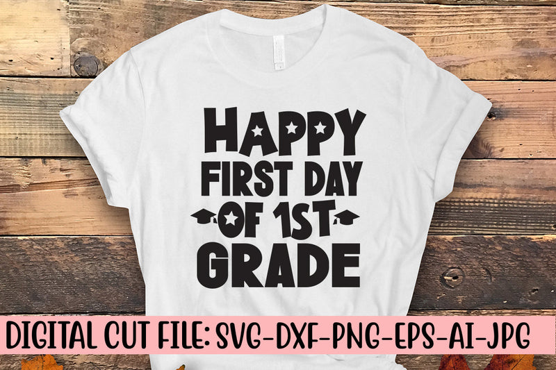 Happy First Day Of 1st Grade Svg Cut File So Fontsy 8837