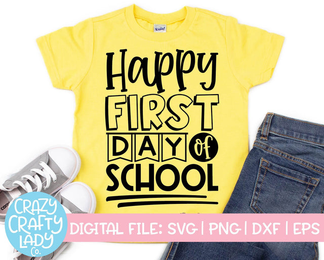 Happy First Day of School | Back to School SVG Cut File SVG Crazy Crafty Lady Co. 