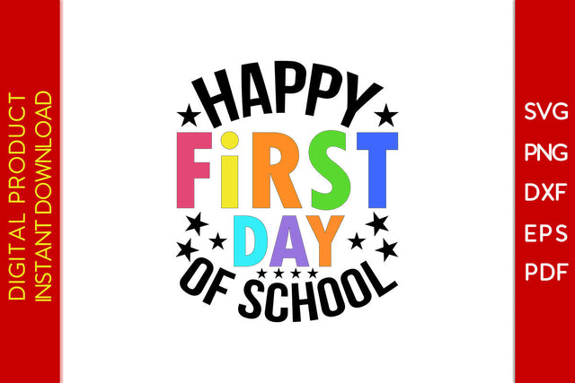 Happy First Day Of School Back To School SVG PNG PDF Cut File SVG Creativedesigntee 