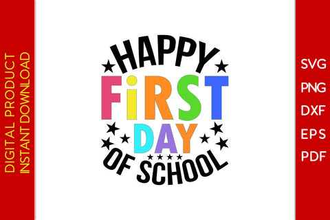 Happy First Day Of School Back To School SVG PNG PDF Cut File SVG Creativedesigntee 