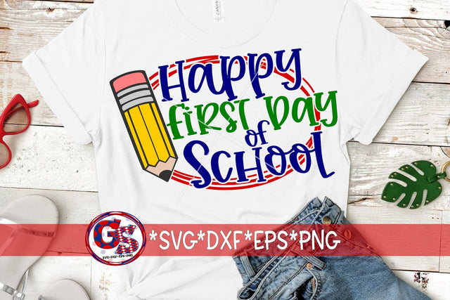Happy First Day Of School SVG DXF EPS PNG SVG Greedy Stitches 