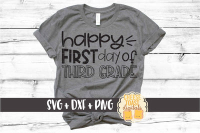 Happy First Day of Third Grade - Back to School SVG PNG DXF Cut Files SVG Cheese Toast Digitals 