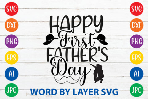 Happy First Father's Day, Father day SVG, Dad SVG Cut File SVG Rafiqul20606 