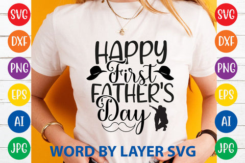 Happy First Father's Day, Father day SVG, Dad SVG Cut File SVG Rafiqul20606 