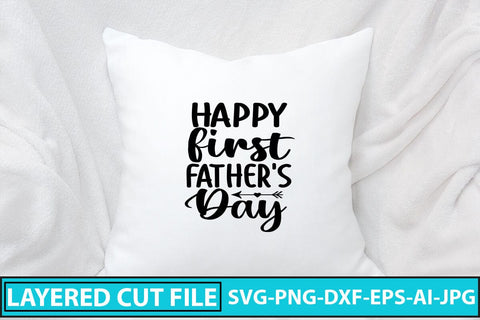 Happy First Father's Day SVG Design SVG Syaman 
