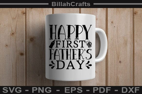 Happy First Father's Day SVG File SVG BillahCrafts 