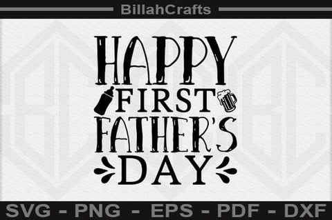 Happy First Father's Day SVG File SVG BillahCrafts 