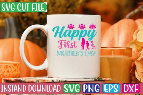 Happy First Mother's Day SVG Cut File SVG Studio Innate 
