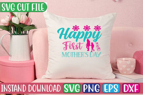 Happy First Mother's Day SVG Cut File SVG Studio Innate 